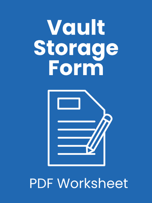 Vault Storage Form Worksheet Graphic (Click to Download PDF)